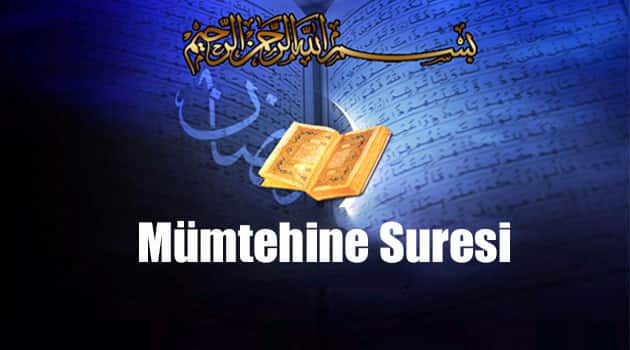 Mümtehine Suresi Okunuşu Anlamı Türkçe okunuşu ve Arapçası