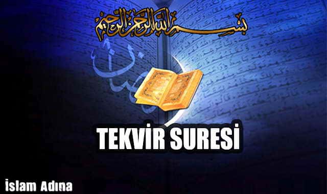 Tekvir Suresi Okunuşu Anlamı Türkçe okunuşu ve Arapçası