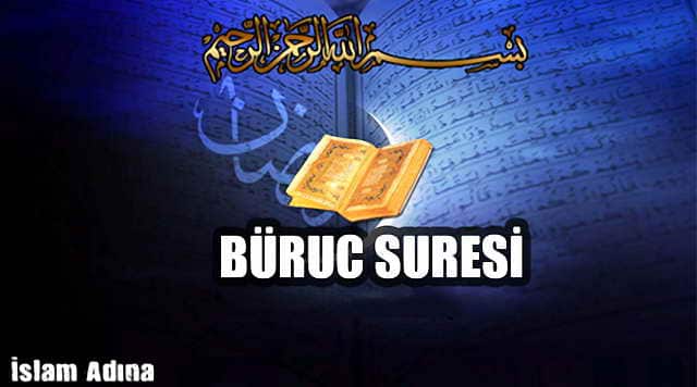 Büruc Suresi Okunuşu Anlamı Türkçe okunuşu ve Arapçası