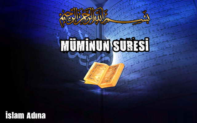 Müminun Suresi Türkçe Okunuşu, Anlamı, Arapça Okunuşu