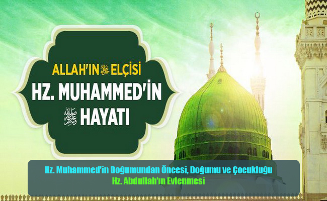 Hz. Abdullah’ın Evlenmesi