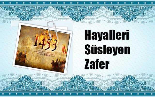 Hayalleri Süsleyen Zafer