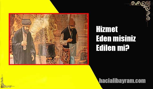 Hizmet Eden misiniz Edilen mi?