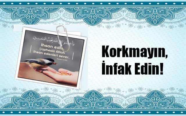 Korkmayın, İnfak Edin!