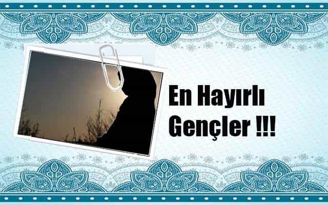 En Hayırlı Gençler
