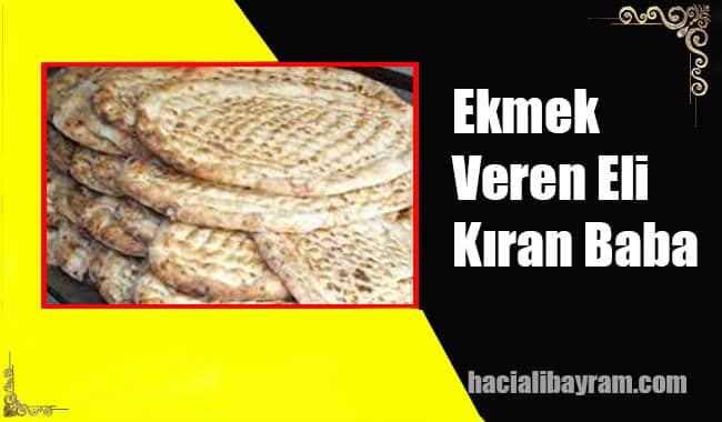 Ekmek Veren Eli Kıran Baba
